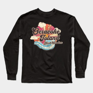 Ocracoke Island, NC Summertime Vacationing Beachgoing Waves Long Sleeve T-Shirt